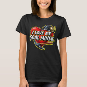 CAMISETA EU AMO MEU MINERADOR DE CARVÃO