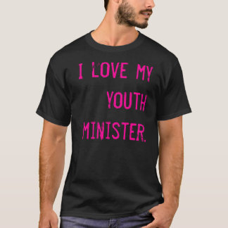 Camiseta Eu amo meu ministro da juventude
