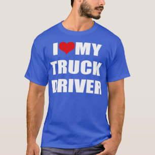 Camiseta Eu Amo Meu Motorista De Caminhão 1