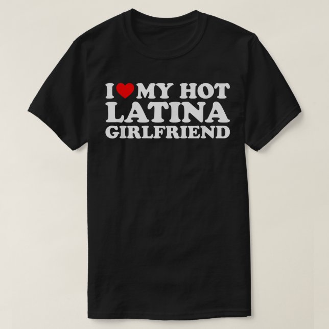 Camiseta Eu Amo Meu Namorada de latina quente (Frente do Design)