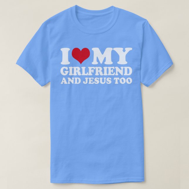 Camiseta Eu Amo Meu Namorada E Jesus Também (Frente do Design)