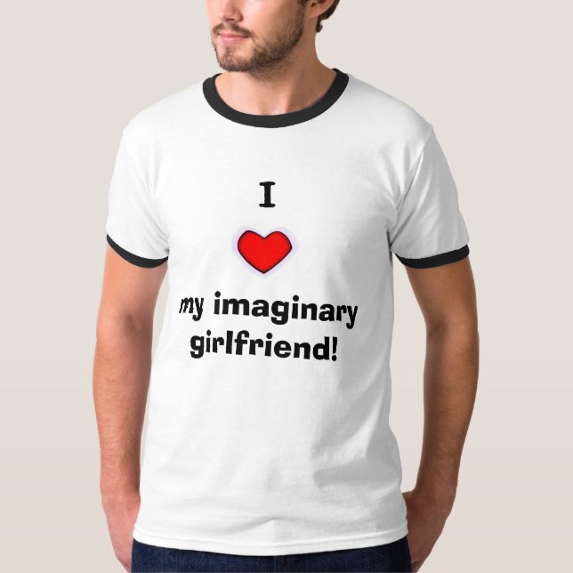 Camiseta Eu amo meu namorada imaginário! (Frente)