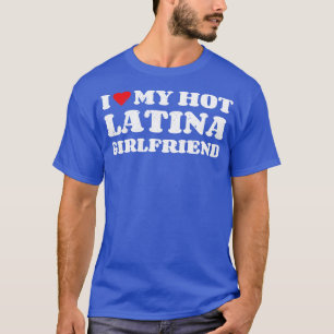 Camiseta Eu Amo Meu Namorada Latina Engraçado Sayin