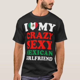 Camiseta Eu amo meu Namorada mexicano maluco e sexy