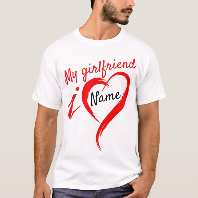 Camiseta Eu Amo Meu Namorada - Nome T-Shirt (Frente)