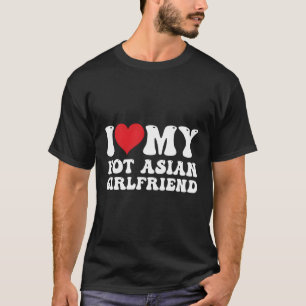 Camiseta Eu Amo Meu Namorada Quente Asiático Eu Corto Minha
