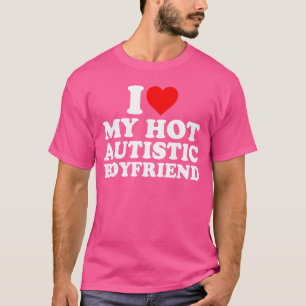 Camiseta Eu Amo Meu Namorado Autista Gostoso Coração Meu Au