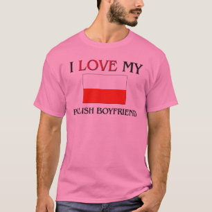 Camiseta Eu amo meu namorado polonês
