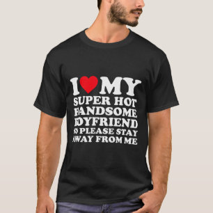 Camiseta Eu Amo Meu Namorado Super Gato e Sarado Então Por