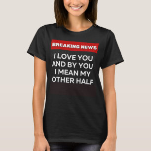 CAMISETA EU AMO MEU OUTRO MEIO HUMOR SARCÁSTICO A QUEBRAR N
