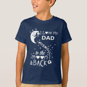 Camiseta Eu amo meu pai à lua e de volta