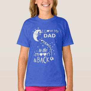 Camiseta Eu amo meu pai à lua e de volta