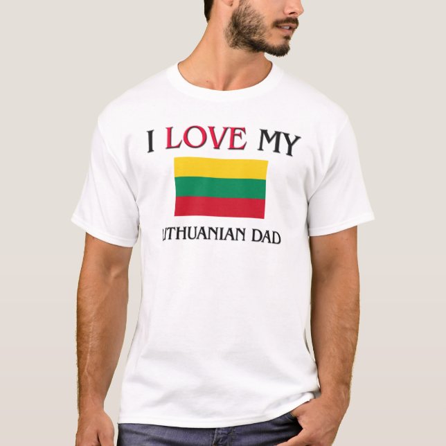 Camiseta Eu amo meu pai lituano (Frente)