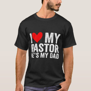 Camiseta Eu Amo Meu Pastor Ele É Meu Pai Filho de Pregador