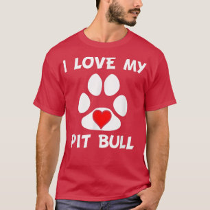Camiseta Eu Amo Meu Pit Bull Paw Imprime O Proprietário Do