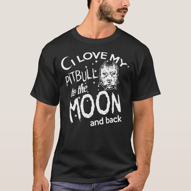 Camiseta Eu Amo Meu Pitbull À Lua E Volto Engraçado Pitbu (Frente)