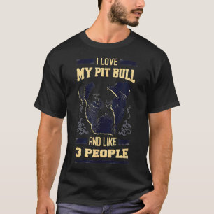 Camiseta Eu Amo Meu Pitbull E Tipo 3 Pessoas Descansando Fa