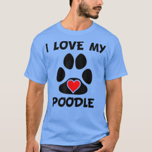 Camiseta Eu Amo Meu Poodle Paw Imprime O Proprietário Do Ca