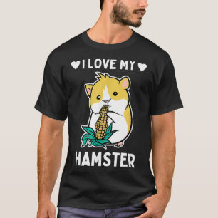 Camiseta Eu Amo Meu Presente De Amor De Pet Corn De Hamster