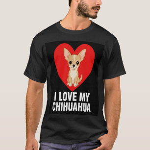 Camiseta Eu Amo Meu Presente de Chihuahua Fofinho Amante de