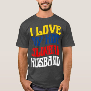 Camiseta Eu Amo Meu Quente Marido Colombiano Orgulho Colômb