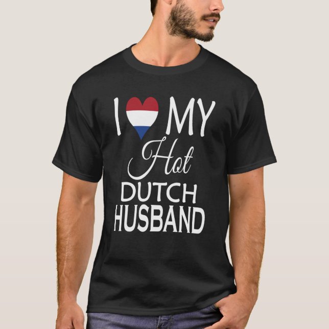 Camiseta Eu Amo Meu Quente Marido Holandês Cônjuge Nat (Frente)
