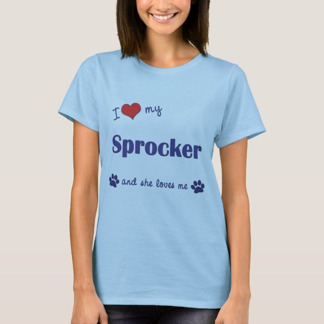 Camiseta Eu amo meu Sprocker (o cão fêmea) (Frente)
