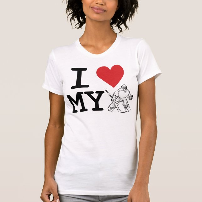Camiseta Eu amo meu t-shirt do Goalie (o hóquei) (Frente)