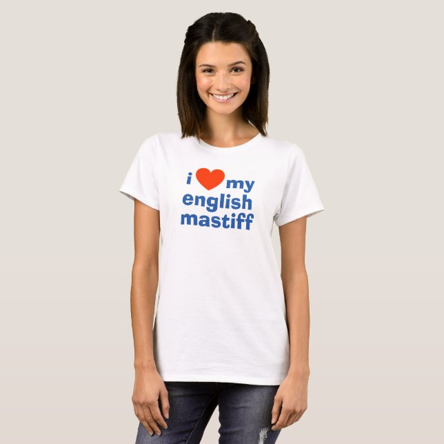Camiseta Eu Amo Meu Tanque Mastiff Inglês (Frente Completa)