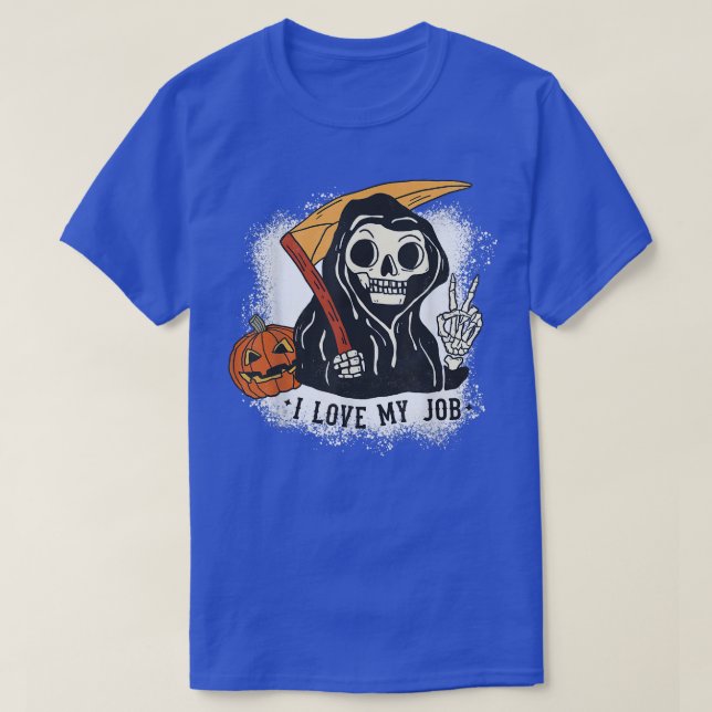 Camiseta Eu Amo Meu Trabalho Fantasia de Groovy Reaper para (Frente do Design)