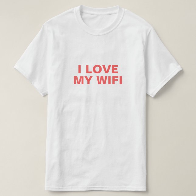Camiseta Eu amo meu Wifi (Frente do Design)