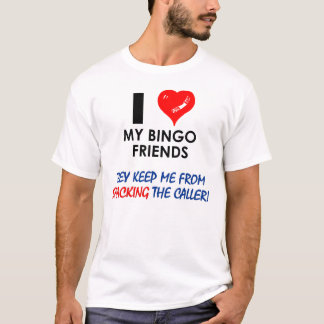 Camiseta Eu amo meus amigos do bingo!