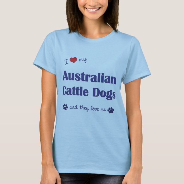 Camiseta Eu amo meus cães australianos do gado (os cães (Frente)