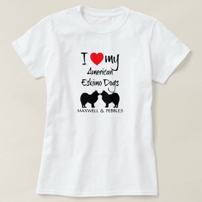 Camiseta Eu Amo Meus Dois Cães Eskimo Americanos (Frente do Design)