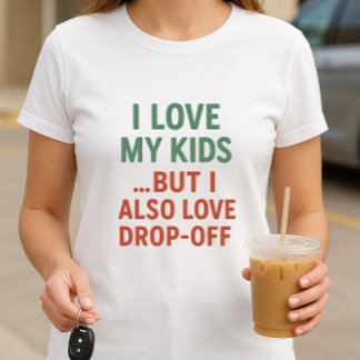 Camiseta Eu Amo Meus Filhos. Mas Também Adoro Descarte, Pai