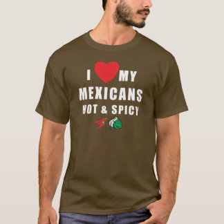Camiseta Eu amo meus mexicanos quentes & o t-shirt picante
