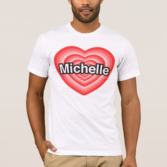 Camiseta Eu amo Michelle. Amo-te Michelle. Coração (Frente)