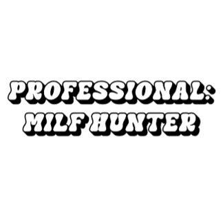 Camiseta Eu Amo Milfs, Milf Hunter T-Shirt