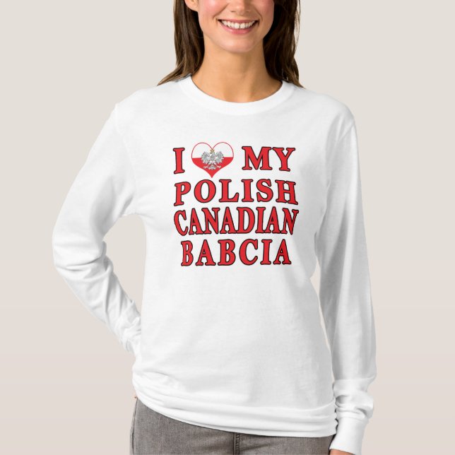Camiseta Eu Amo Minha Babcia Polonesa Canadiana (Frente)