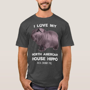 Camiseta Eu amo minha Casa Hippo Skinny Pig Proprietários