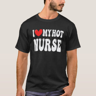 Camiseta Eu Amo Minha Enfermeira Quente Eu Adoro Minha Namo
