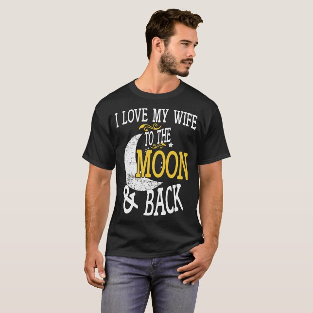 Camiseta Eu amo minha esposa à lua e ao Tshirt traseiro (Frente Completa)