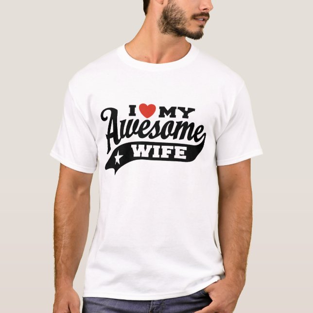 Camiseta Eu Amo Minha Esposa Incrível (Frente)