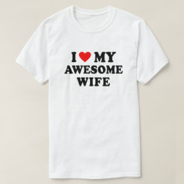 Camiseta Eu Amo Minha Esposa Incrível