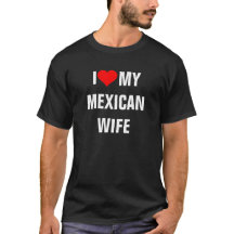 Camiseta "Eu amo minha esposa mexicana"