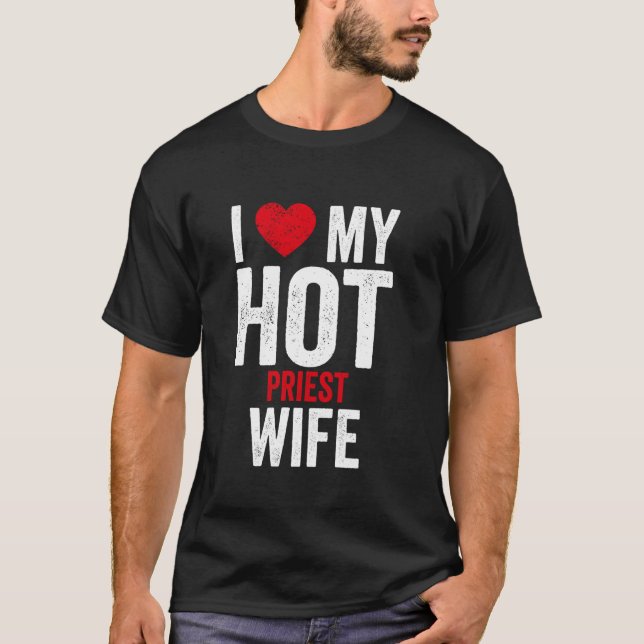 Camiseta Eu Amo Minha Esposa Quente De Padre (Frente)