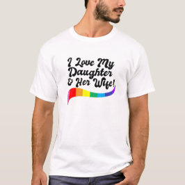Camiseta Eu amo minha filha e sua esposa orgulhoso pai gay