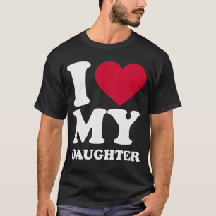 Camiseta Eu Amo Minha Filha engraçado