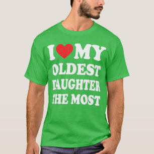 Camiseta Eu Amo Minha Filha Mais Velha Mais vintage