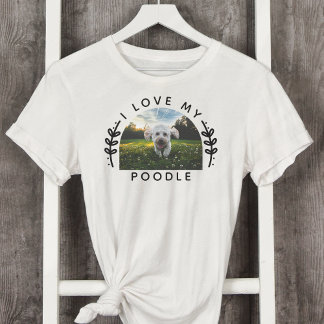 Camiseta Eu Amo Minha Foto De Cachorro De Poodle